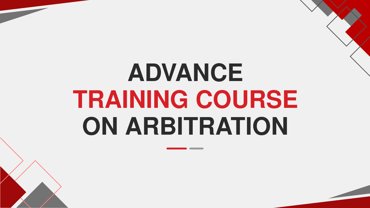 Advance Training Course on Arbitration