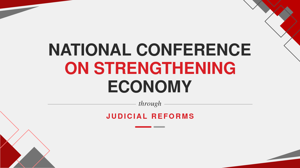 National Conference on Strengthening Economy Through Judicial Reforms