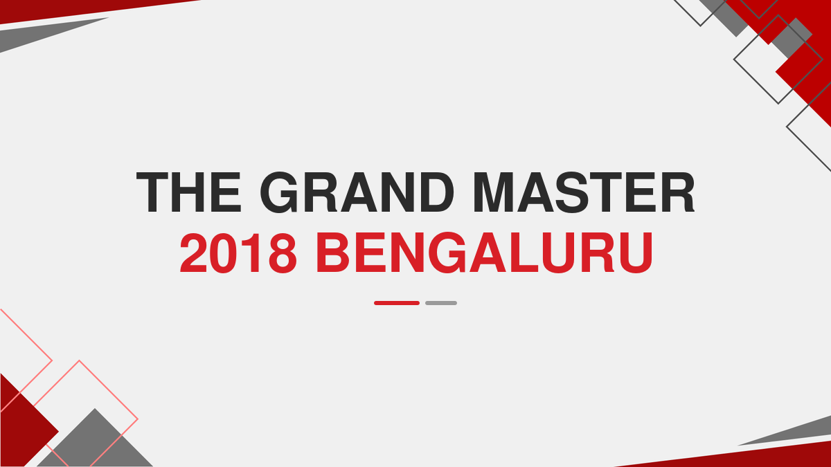 The grand master 2018 Bengaluru