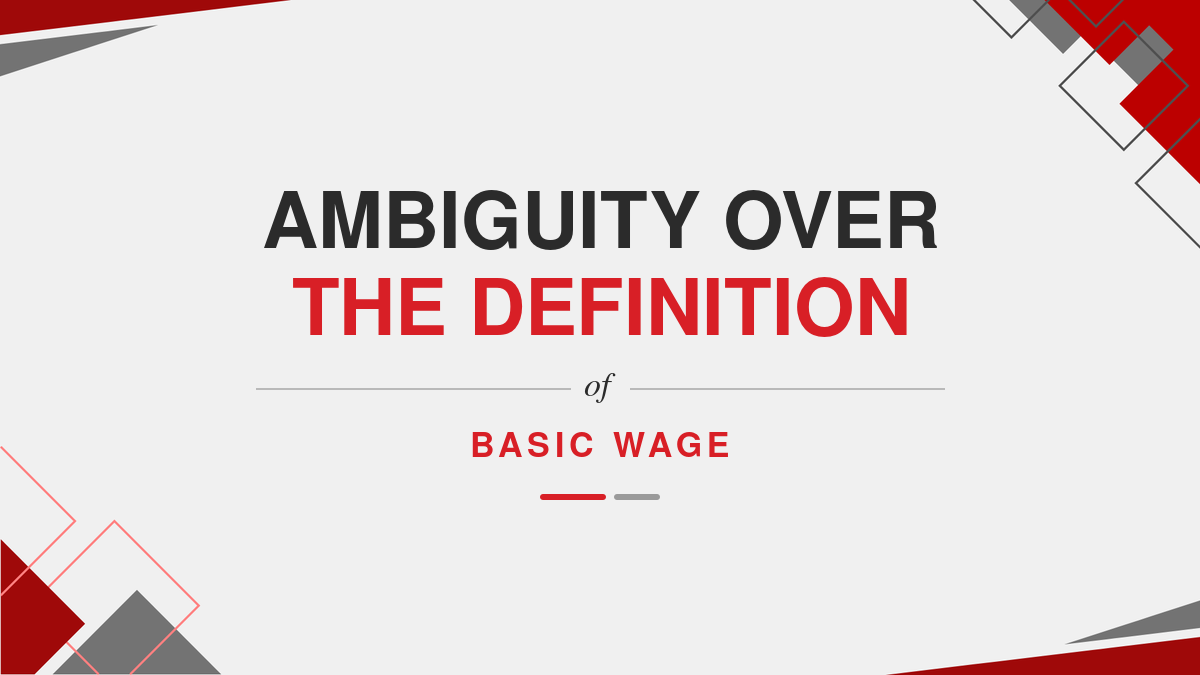 Ambiguity over the Definition of Basic Wage
