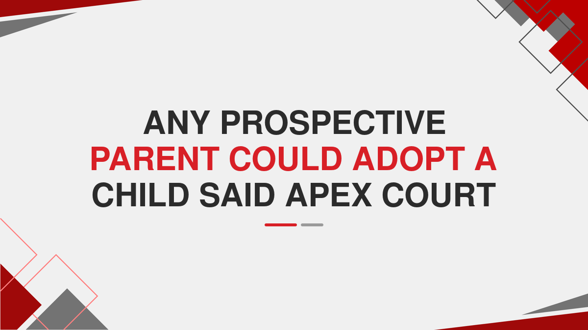 Any Prospective Parent Could Adopt a Child said Apex Court