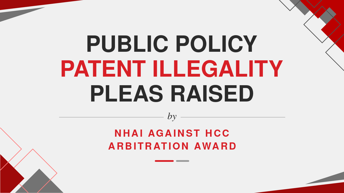 Public Policy Patent Illegality Pleas Raised by NHAI Against HCC Arbitration Award