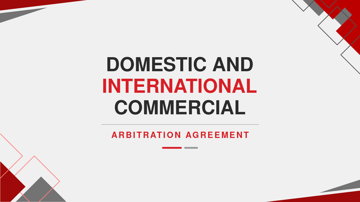 Domestic and International Commercial Arbitration Agreement