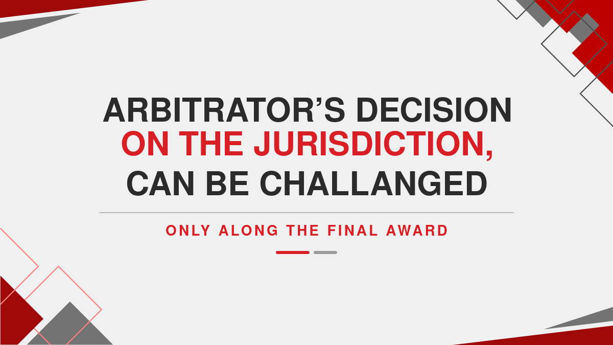 Arbitrator’s decision on the jurisdiction, can be challanged only along with the final award