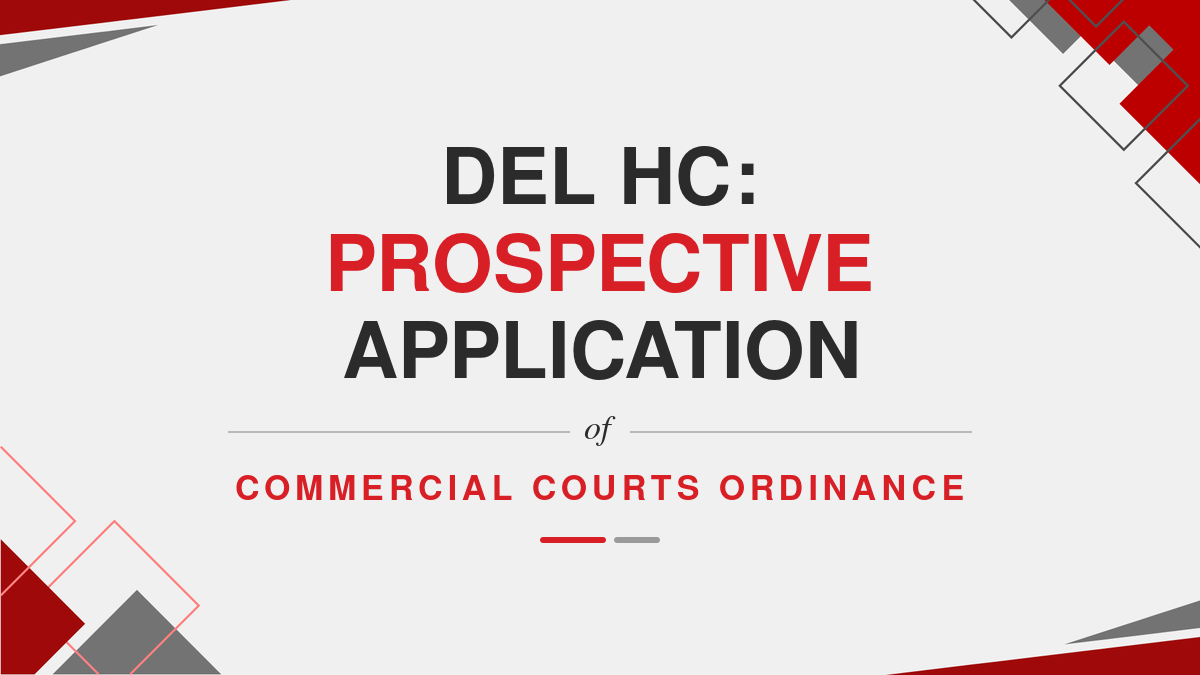 Del HC: Prospective application of Commercial Courts Ordinance
