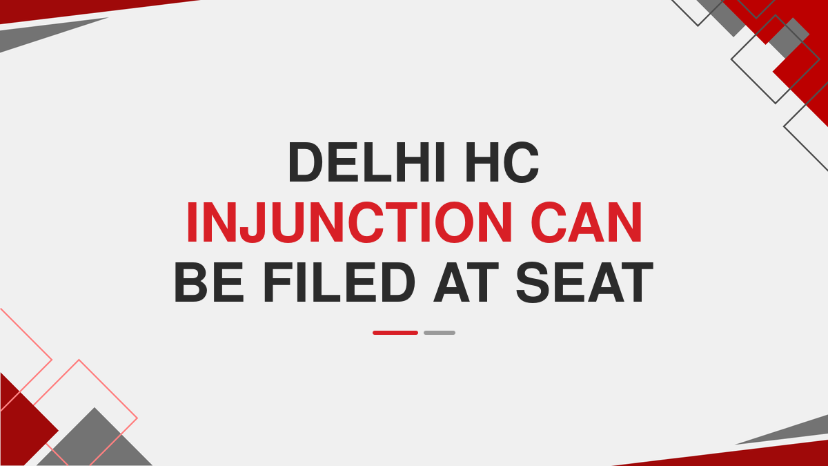 Delhi HC Injunction Can Be Filed At Seat