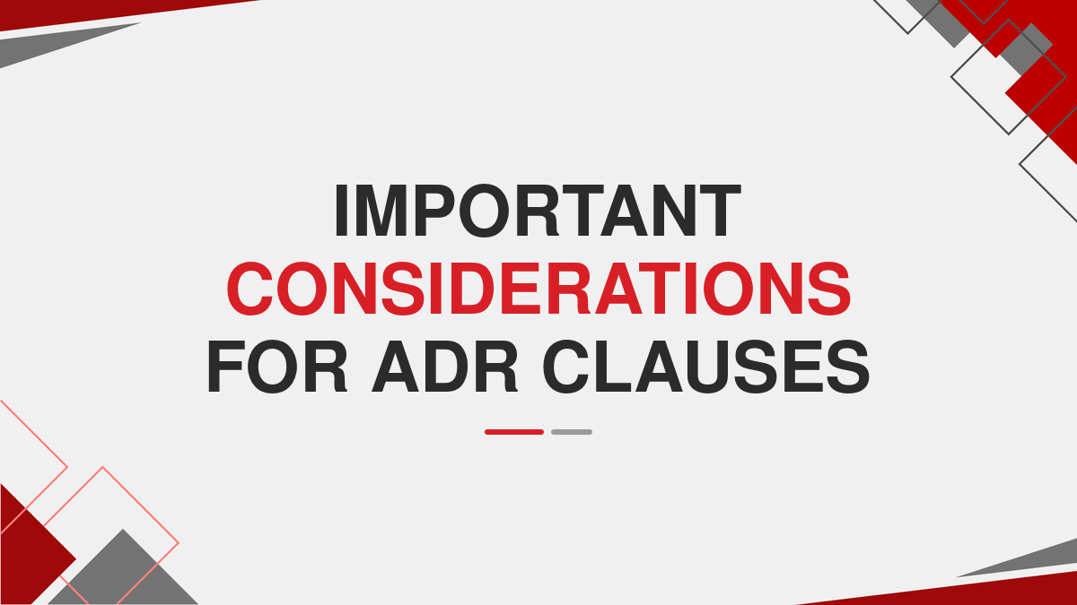 Important Considerations for ADR Clauses