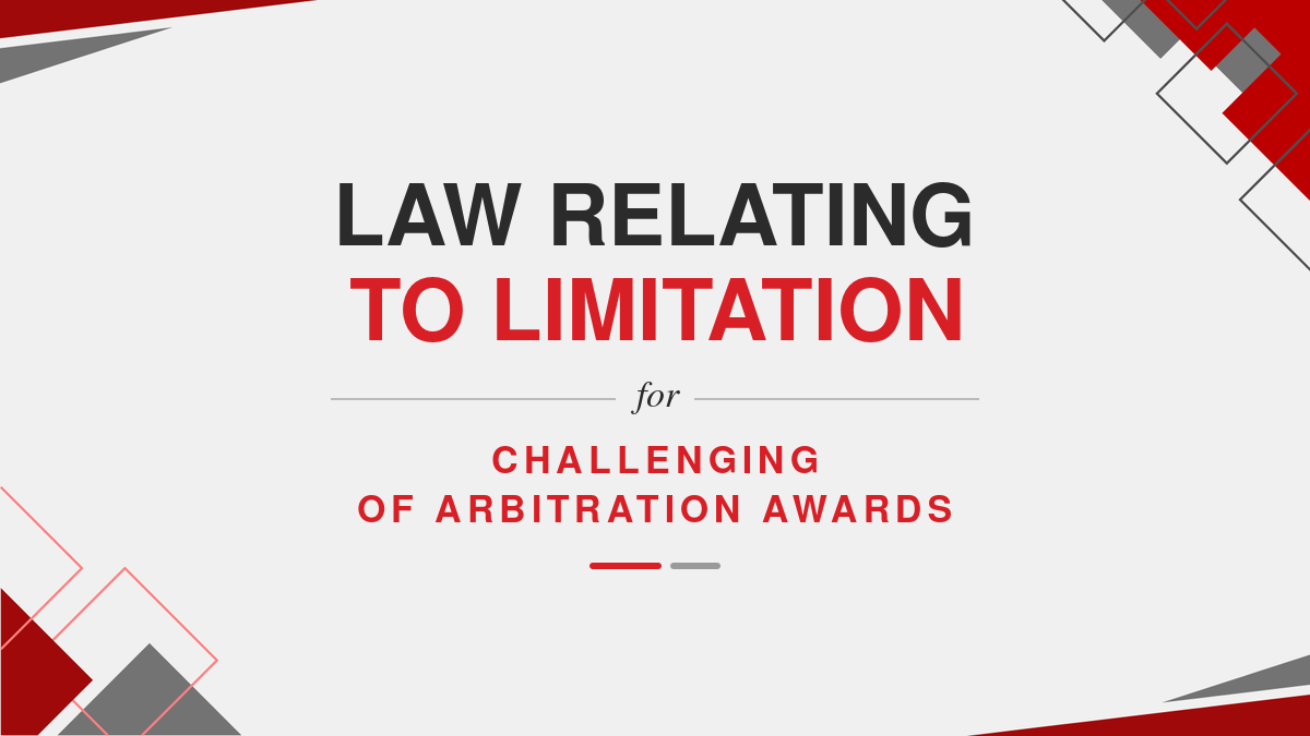 Law relating to limitation for challenging of arbitration awards