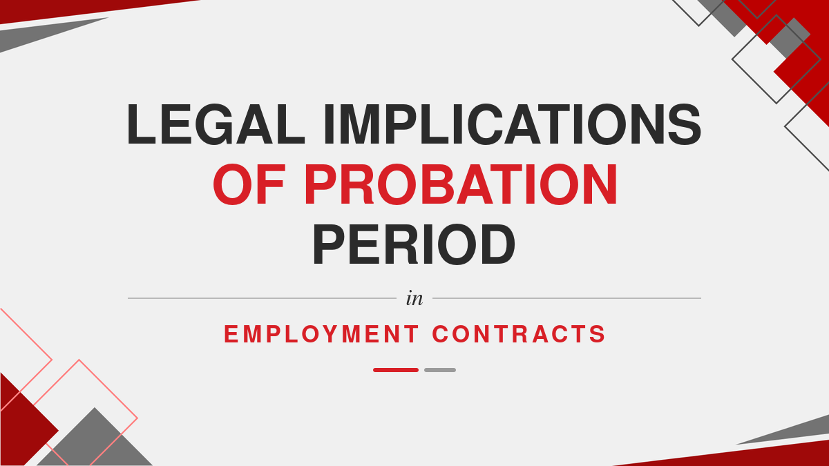 Legal Implications of Probation Period in Employment Contracts