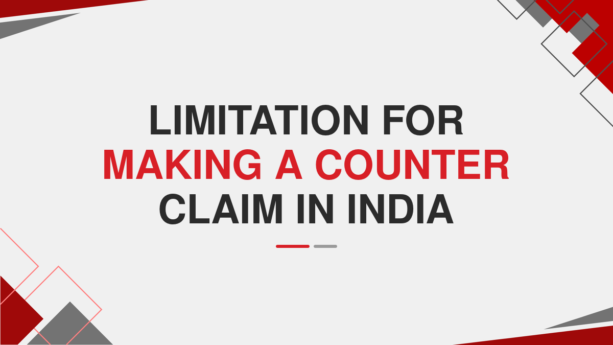 Limitation for making a counter claim in India