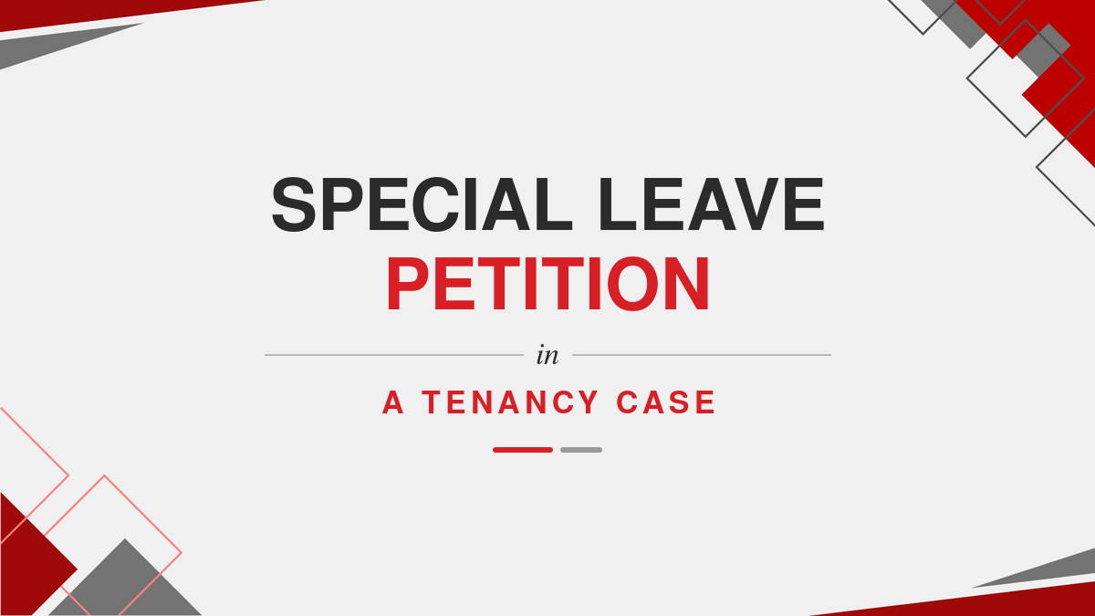 Special Leave Petition in a Tenancy Case