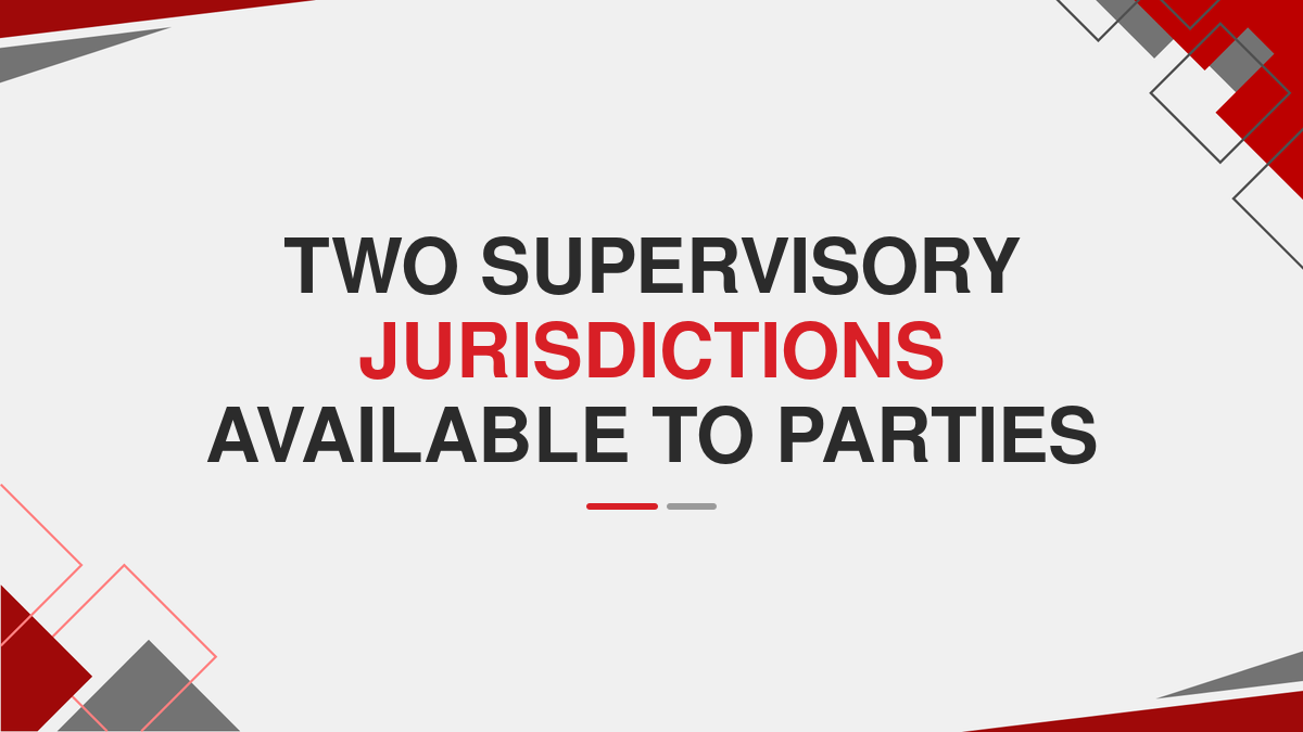Two Supervisory Jurisdictions Available to Parties