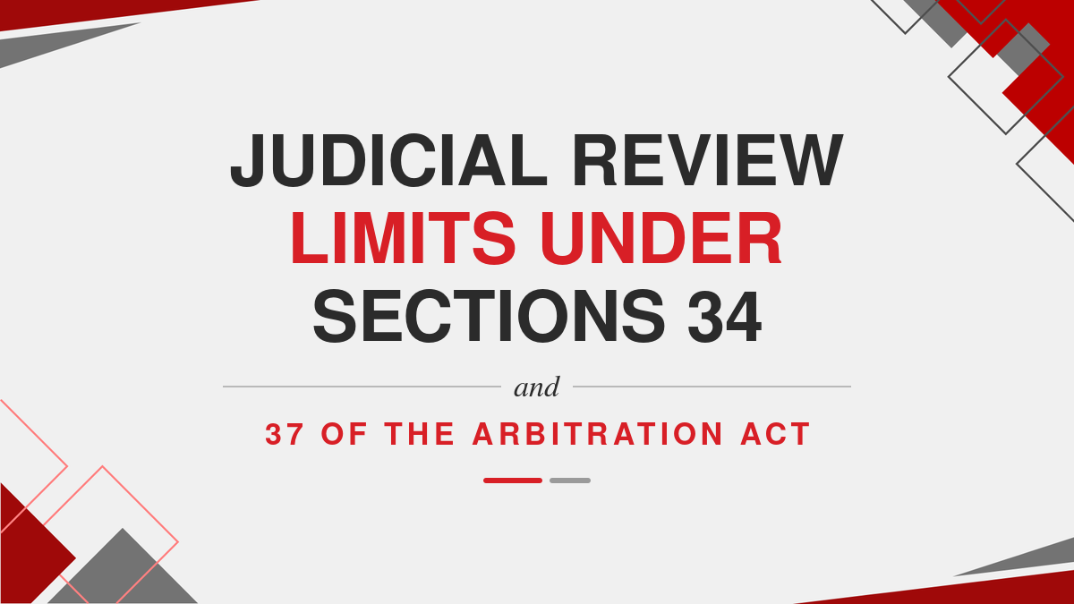 Judicial Review Limits Under Sections 34 and 37 of the Arbitration Act ( Ebook )